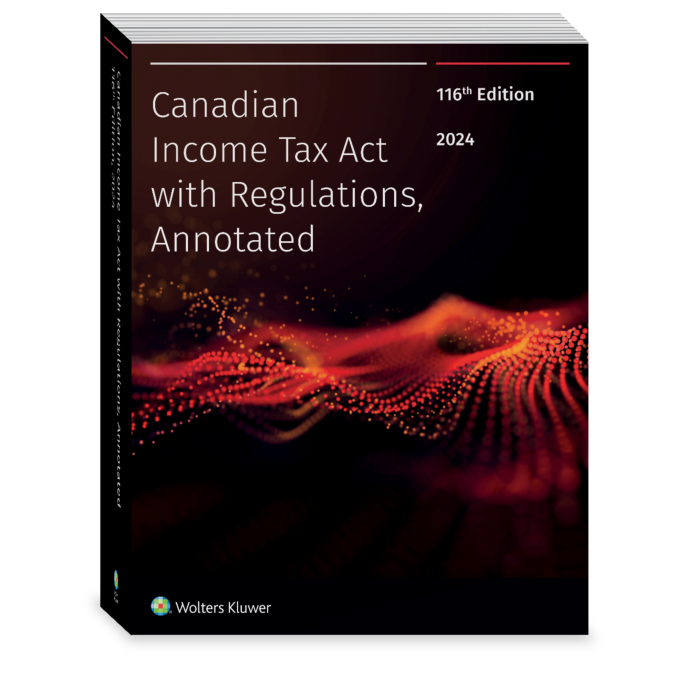 ACC717/817 - Wolters 2024/2025 Intro. to Federal Income Taxation in Canada 45E & Can. Income Tax Act w/ Regulations, Annotated 116E (Bundle)