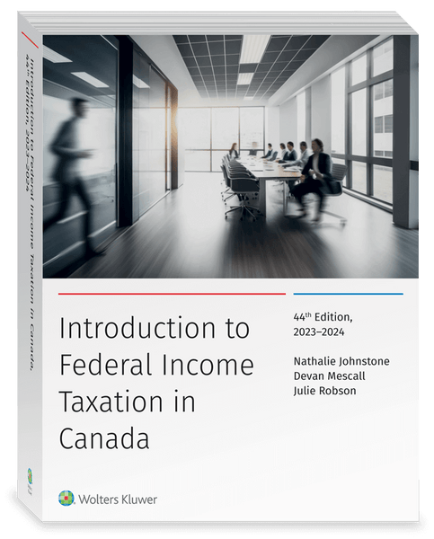 ACC717/817 - Wolters 2023/2024 Introduction to Federal Income Taxation in Canada 44E