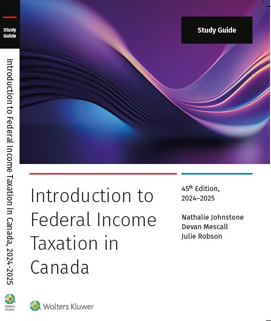 ACC717/817 - Wolters 2024/2025 Intro. to Federal Income Taxation in Canada 45E & Can. Income Tax Act w/ Regulations, Annotated 116E (Bundle)
