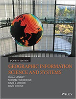 GEO441 - Longley Geographic Information Science and Systems 4E