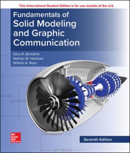 AER222 - Bertoline Fundamentals of Solid Modeling and Graphic Communication ISE 7E