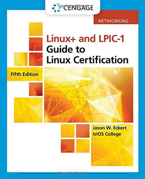 ITM315 - Eckert Linux+ and LPIC-1 Guide to Linux Certification 5E