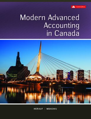 ACC703/AFA716 - Herauf Modern Advanced Accounting in Canada 10E