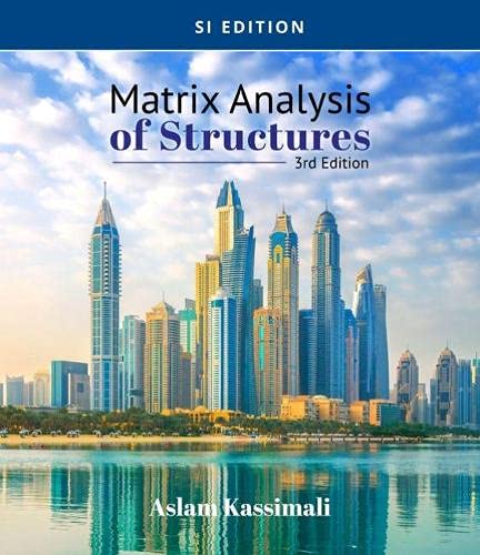 CVL312 - Kassimali Matrix Analysis of Structures 3E